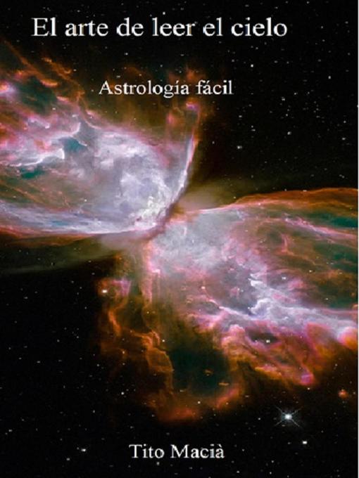 Title details for El Arte de Leer el Cielo by Tito Maciá - Available